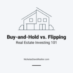 Buy-and-Hold vs. Flipping: Which Real Estate Strategy is Right for You?